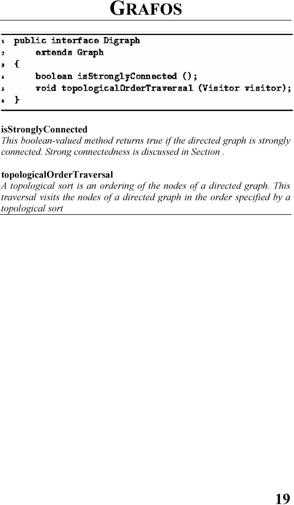 topologicalordertraversal A topological sort is an ordering of the nodes of a