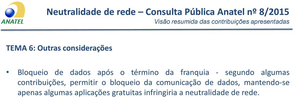 término da franquia - segundo algumas contribuições, permitir o bloqueio da