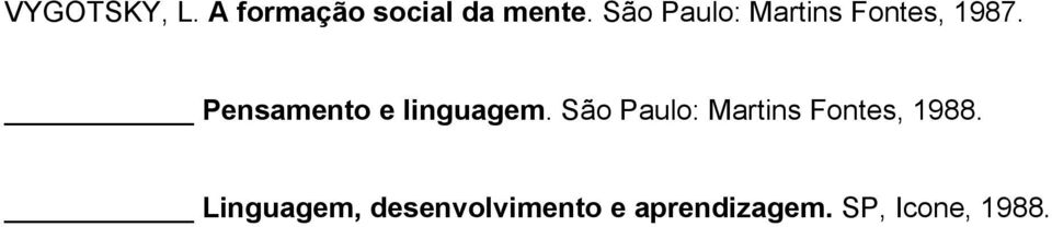 Pensamento e linguagem.