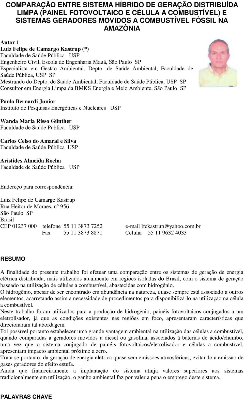 de Saúde Ambiental, Faculdade de Saúde Pública, USP SP Mestrando do Depto.