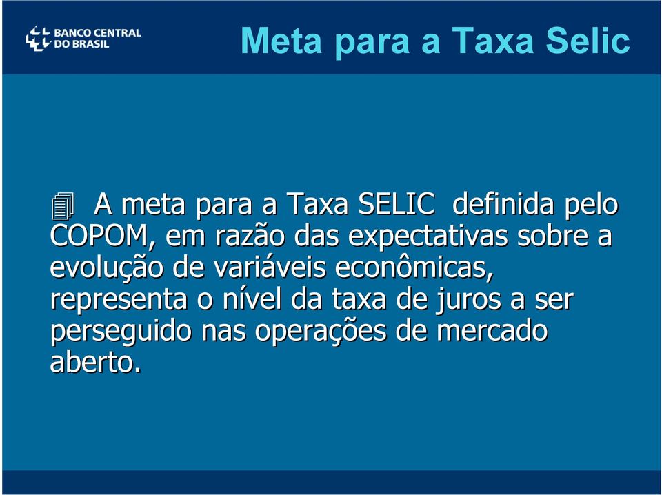 evolução de variáveis econômicas, representa o nível da