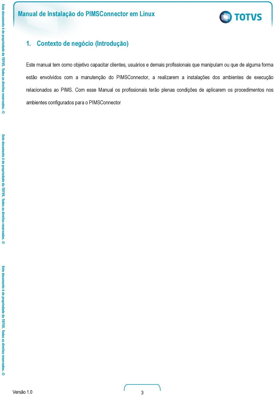 realizarem a instalações dos ambientes de execução relacionados ao PIMS.