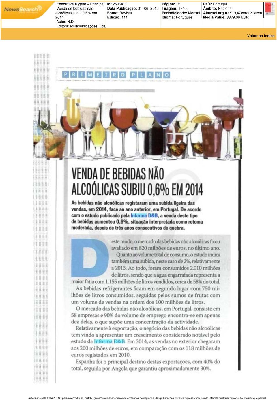 Editora: Multipublicações, Lda Id: 2596411 Data Publicação: 01 06 2015 Fonte: Revista Edição: 111 Página: 12 Tiragem: 17400