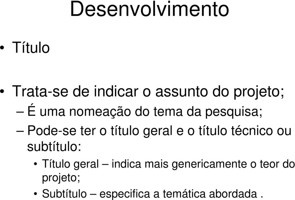 o título técnico ou subtítulo: Título geral indica mais