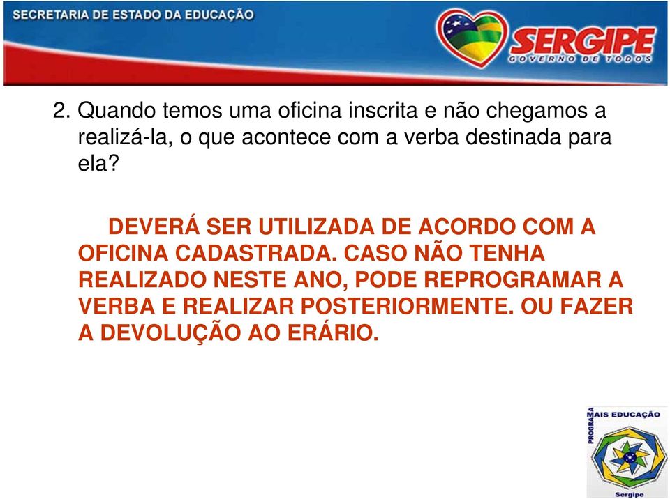 DEVERÁ SER UTILIZADA DE ACORDO COM A OFICINA CADASTRADA.