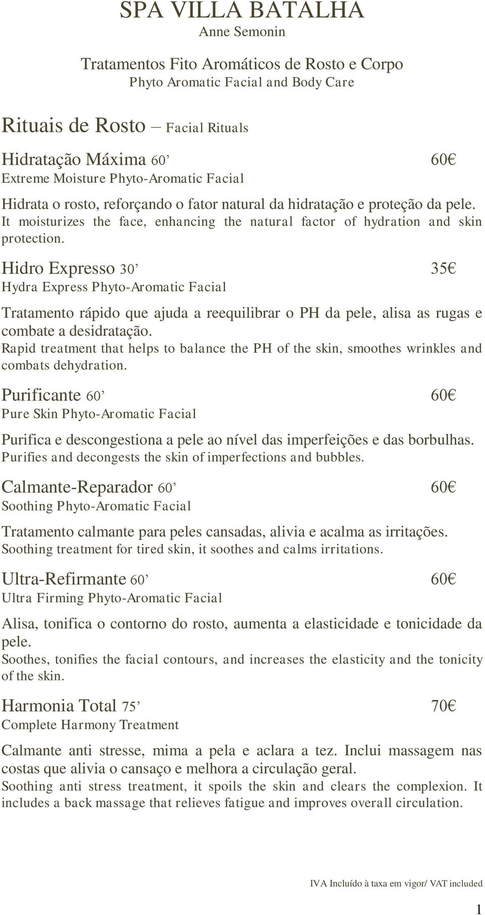 Hidro Expresso 30 35 Hydra Express Phyto-Aromatic Facial Tratamento rápido que ajuda a reequilibrar o PH da pele, alisa as rugas e combate a desidratação.