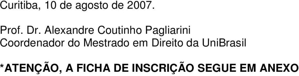 do Mestrado em Direito da UniBrasil