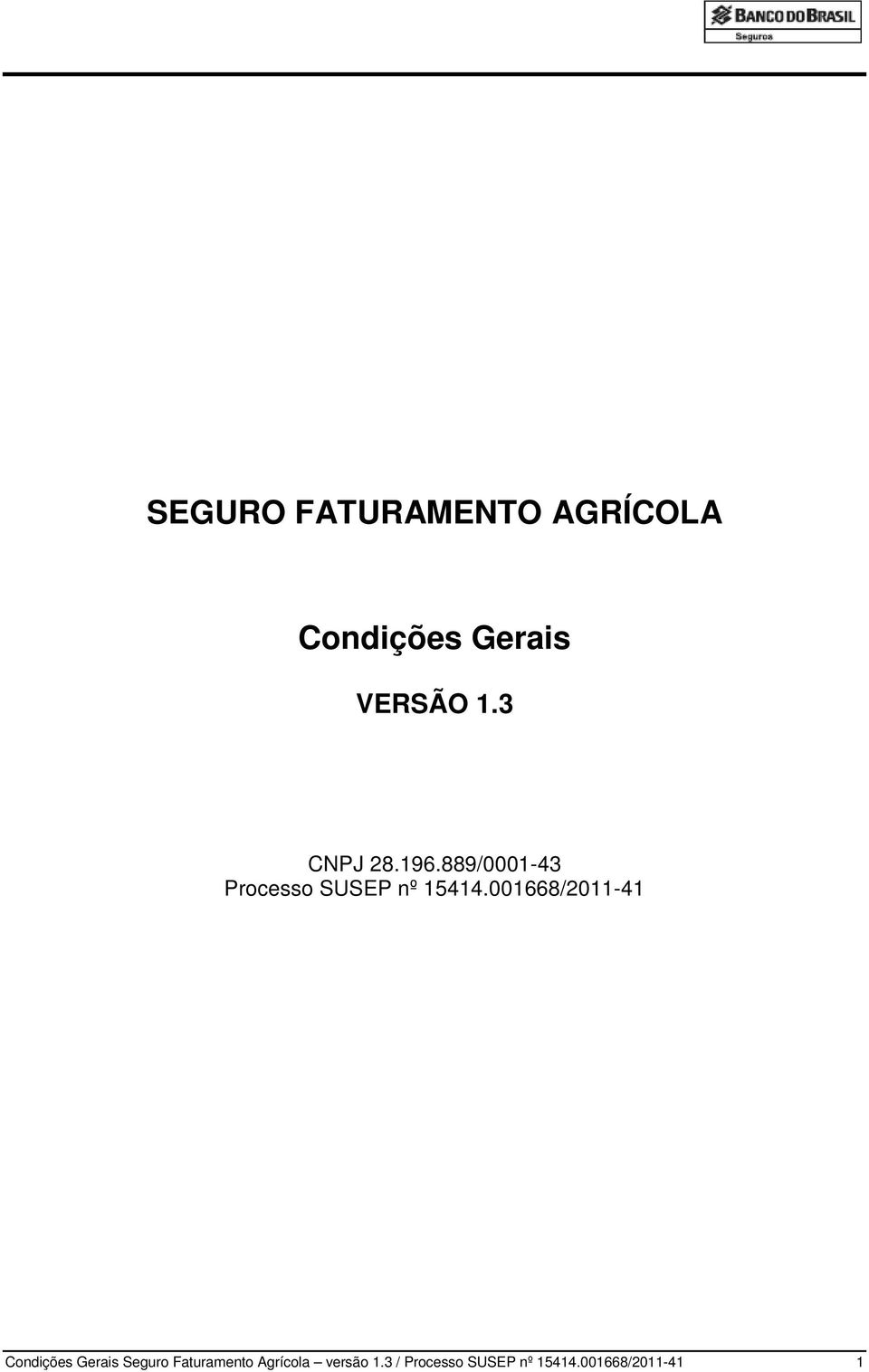 001668/2011-41 Condições Gerais Seguro Faturamento