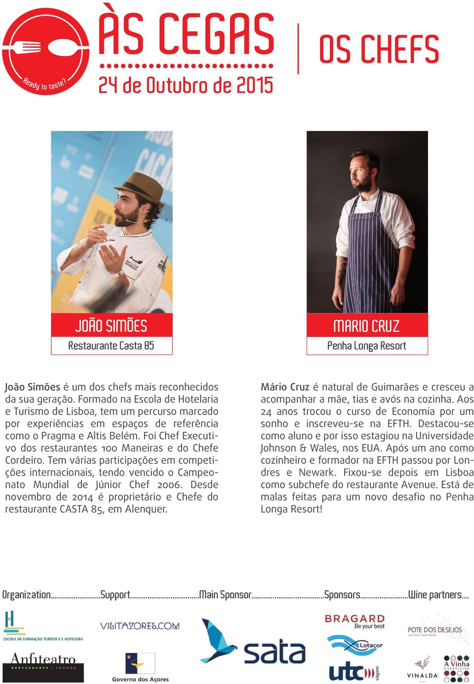 Foi Chef Executivo dos restaurantes 100 Maneiras e do Chefe Cordeiro. Tem várias participações em competições internacionais, tendo vencido o Campeonato Mundial de Júnior Chef 2006.