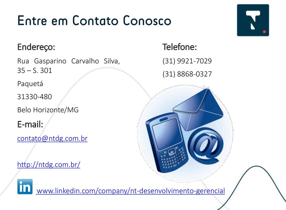 301 Paquetá 31330-480 Belo Horizonte/MG E-mail: contato@ntdg.