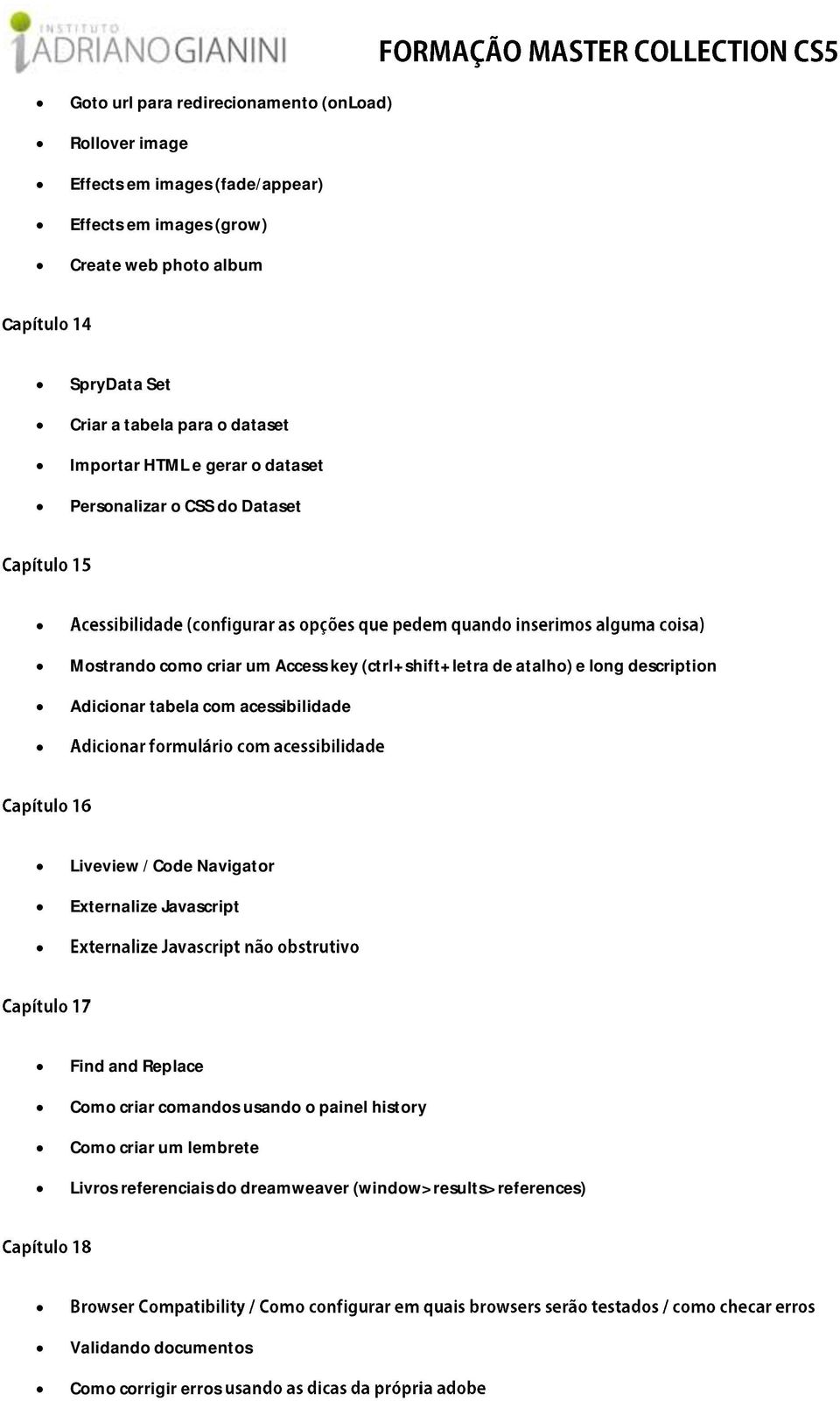 de atalh) e lng descriptin Adicinar tabela cm acessibilidade Liveview / Cde Navigatr Externalize Javascript Find and Replace Cm criar