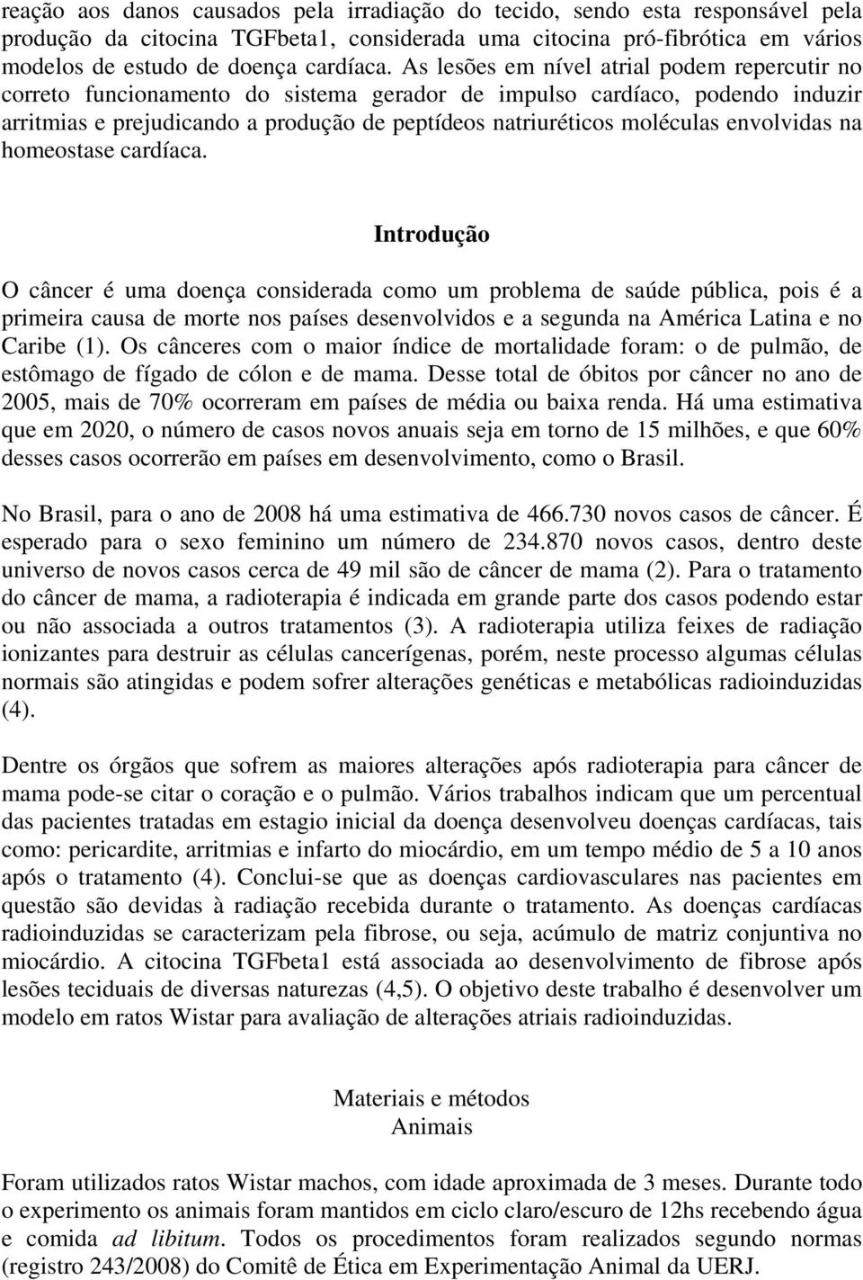 envolvidas na homeostase cardíaca.