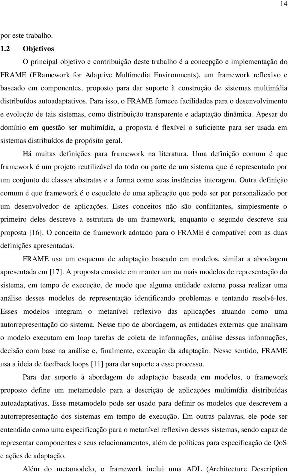 componentes, proposto para dar suporte à construção de sistemas multimídia distribuídos autoadaptativos.