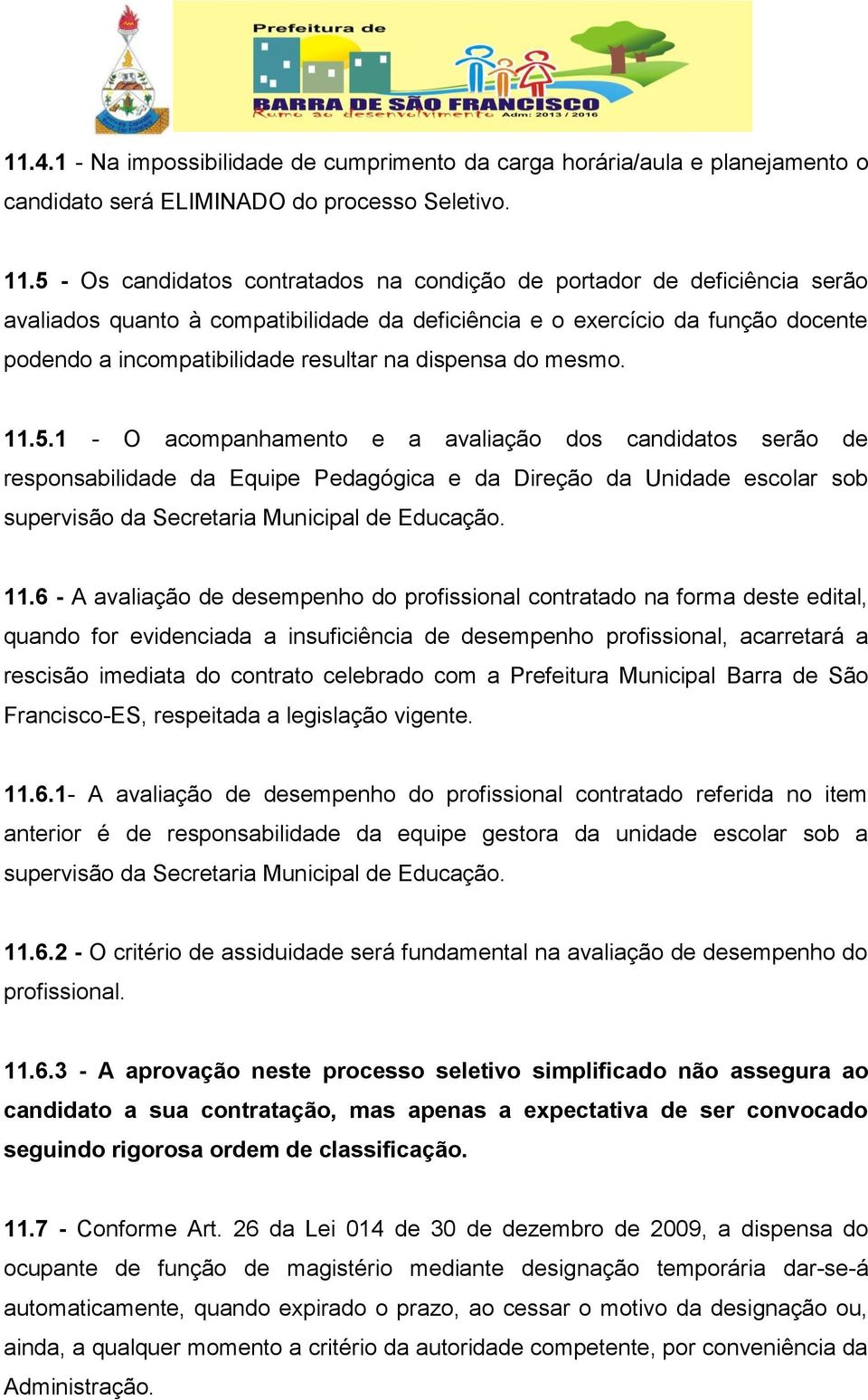 dispensa do mesmo. 11.5.