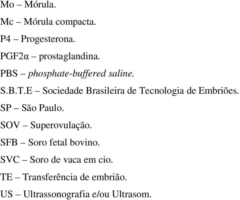 E Sociedade Brasileira de Tecnologia de Embriões. SP São Paulo.