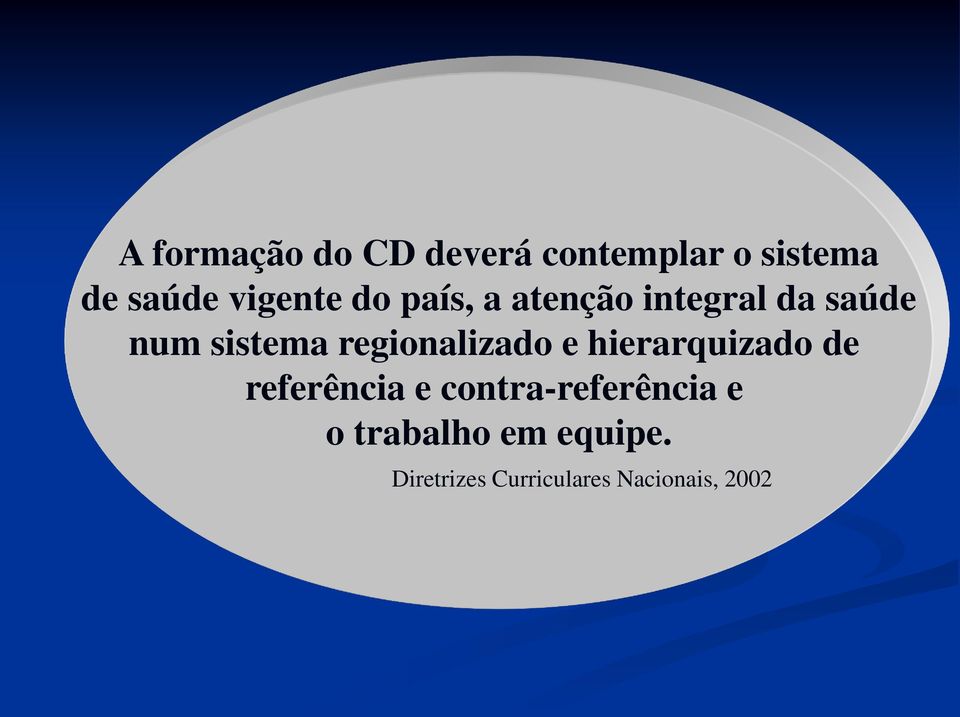 regionalizado e hierarquizado de referência e