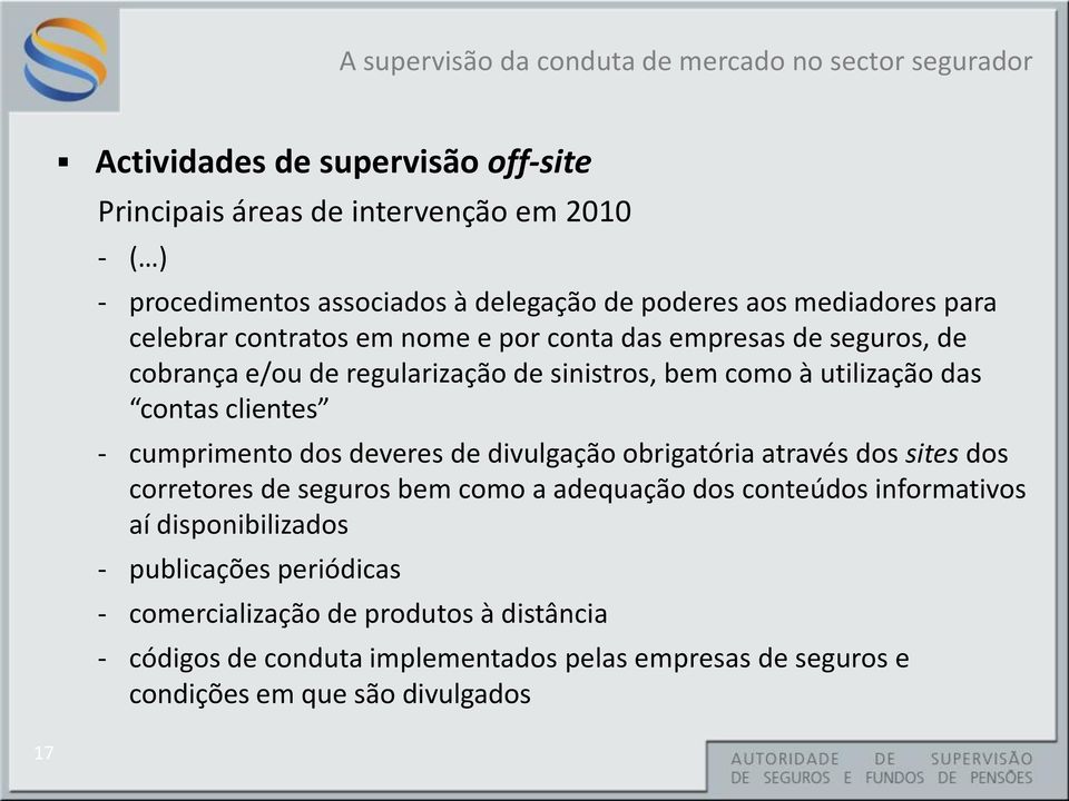 cumprimento dos deveres de divulgação obrigatória através dos sites dos corretores de seguros bem como a adequação dos conteúdos informativos aí