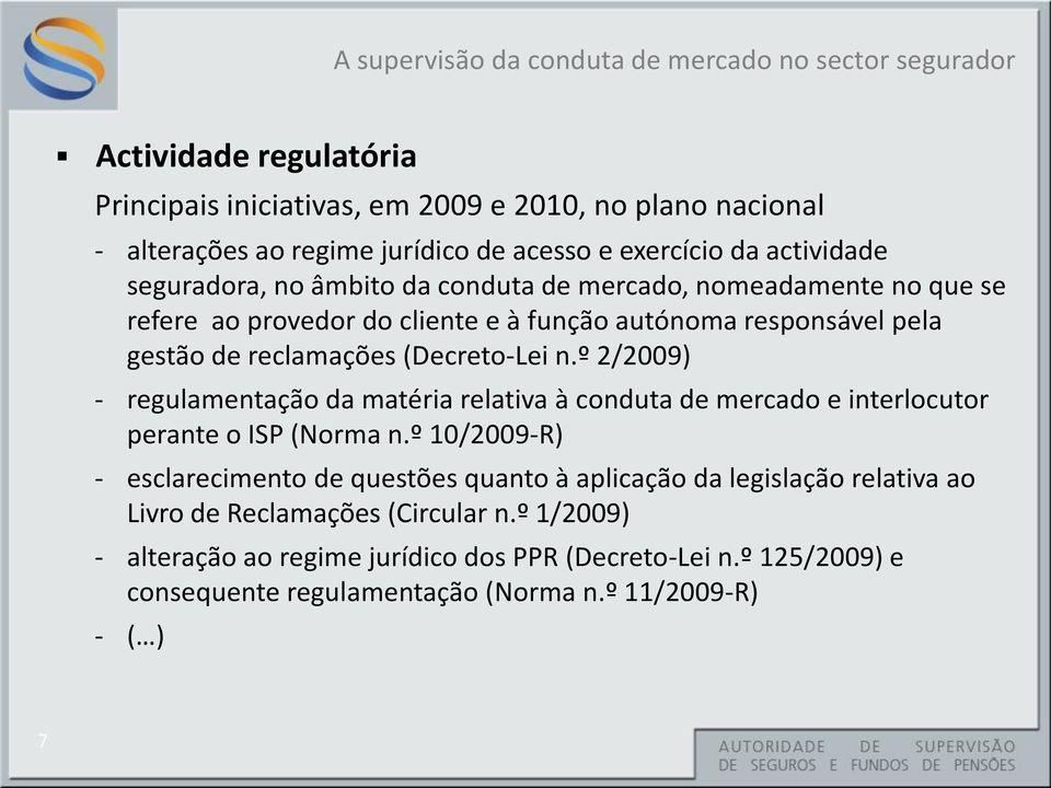 º 2/2009) - regulamentação da matéria relativa à conduta de mercado e interlocutor perante o ISP (Norma n.