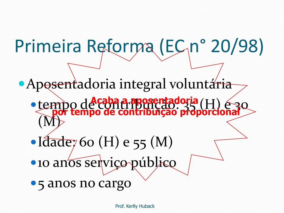 a aposentadoria por tempo de contribuição proporcional