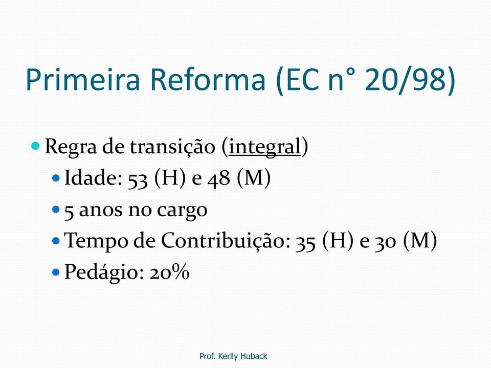 e 48 (M) 5 anos no cargo Tempo de