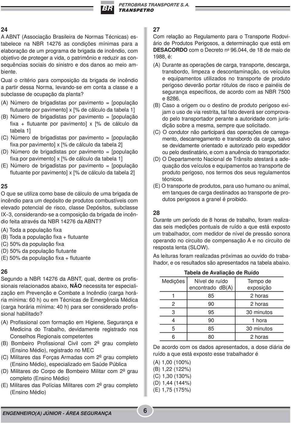 Qual o critério para composição da brigada de incêndio a partir dessa Norma, levando-se em conta a classe e a subclasse de ocupação da planta?