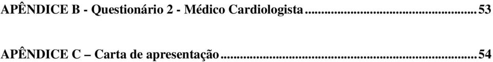 Cardiologista.