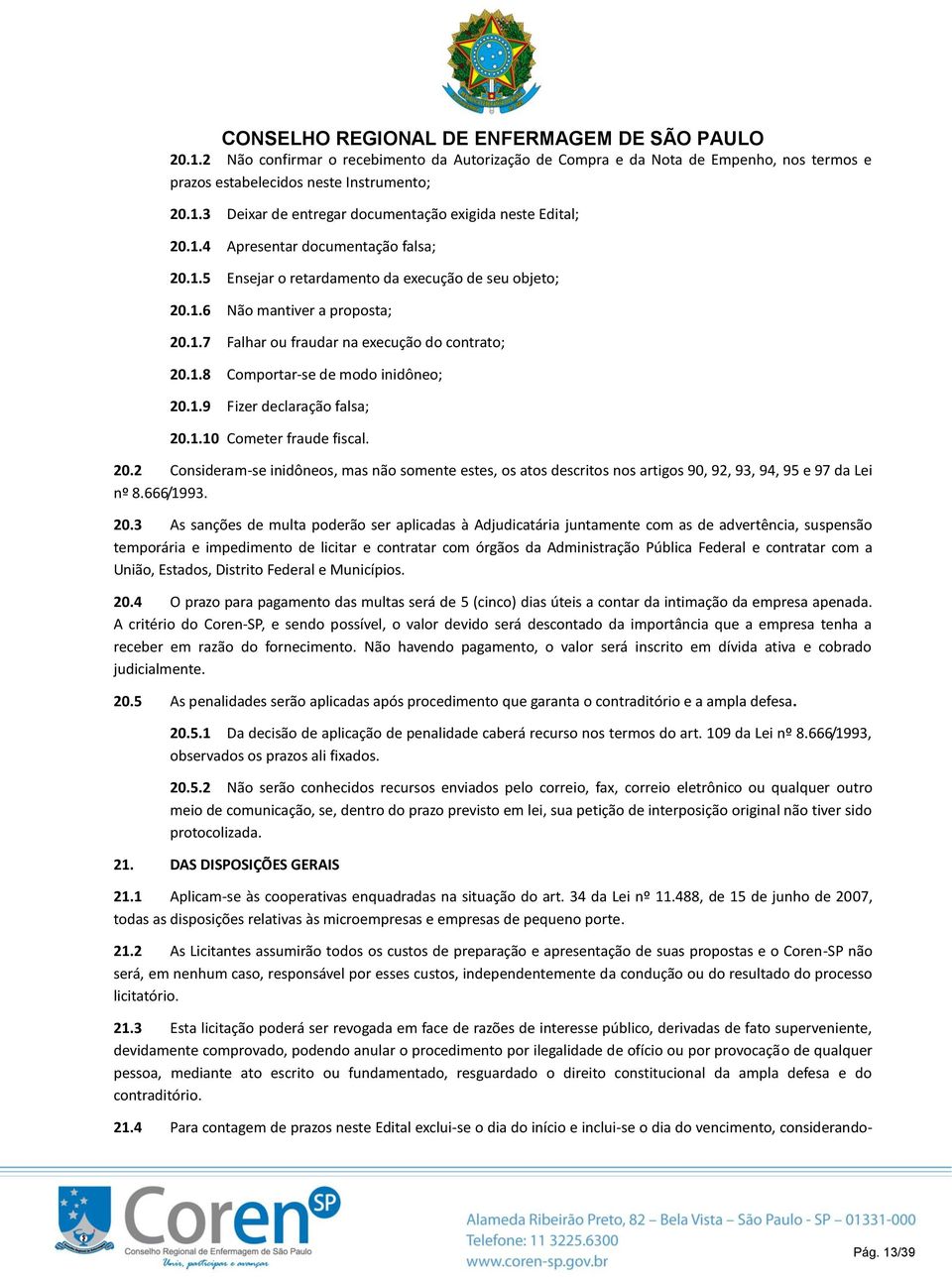 1.9 Fizer declaração falsa; 20.