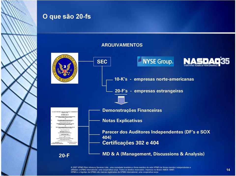 Explicativas Parecer dos Auditores Independentes (DF s e SOX 404)