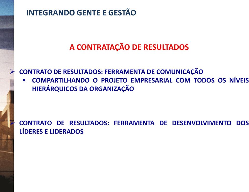 EMPRESARIAL COM TODOS OS NÍVEIS HIERÁRQUICOS DA ORGANIZAÇÃO