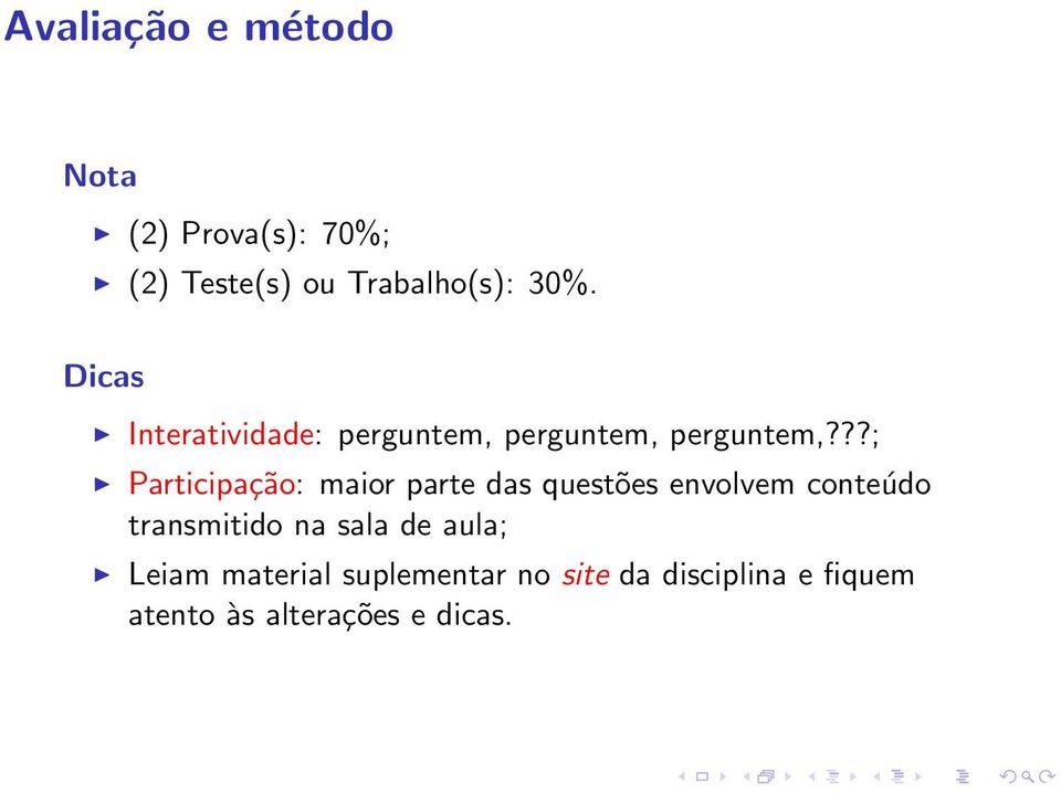 ??; Participação: maior parte das questões envolvem conteúdo transmitido na