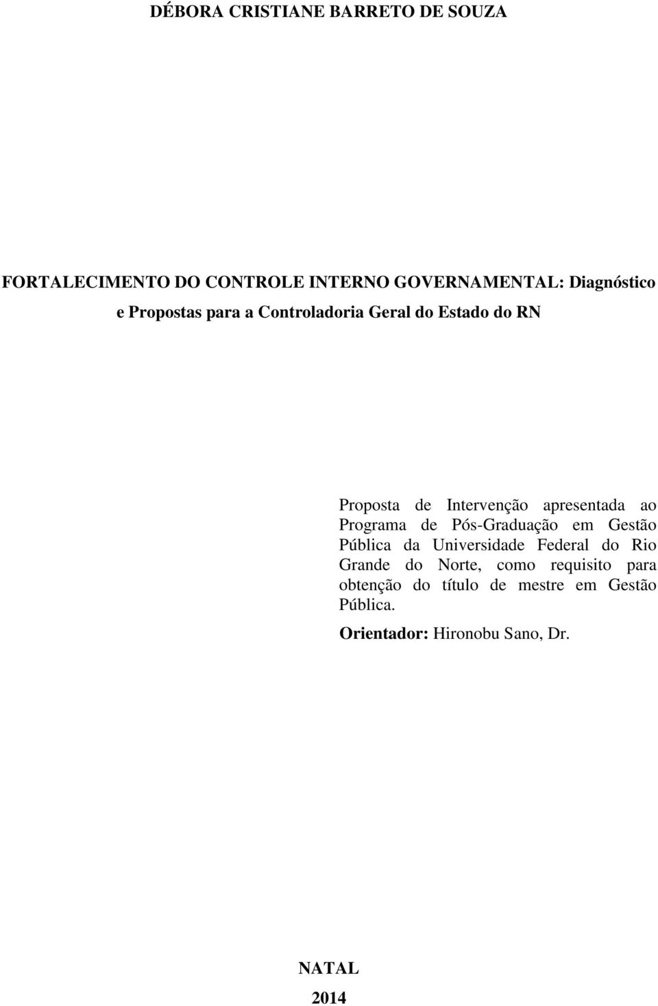 Programa de Pós-Graduação em Gestão Pública da Universidade Federal do Rio Grande do Norte, como