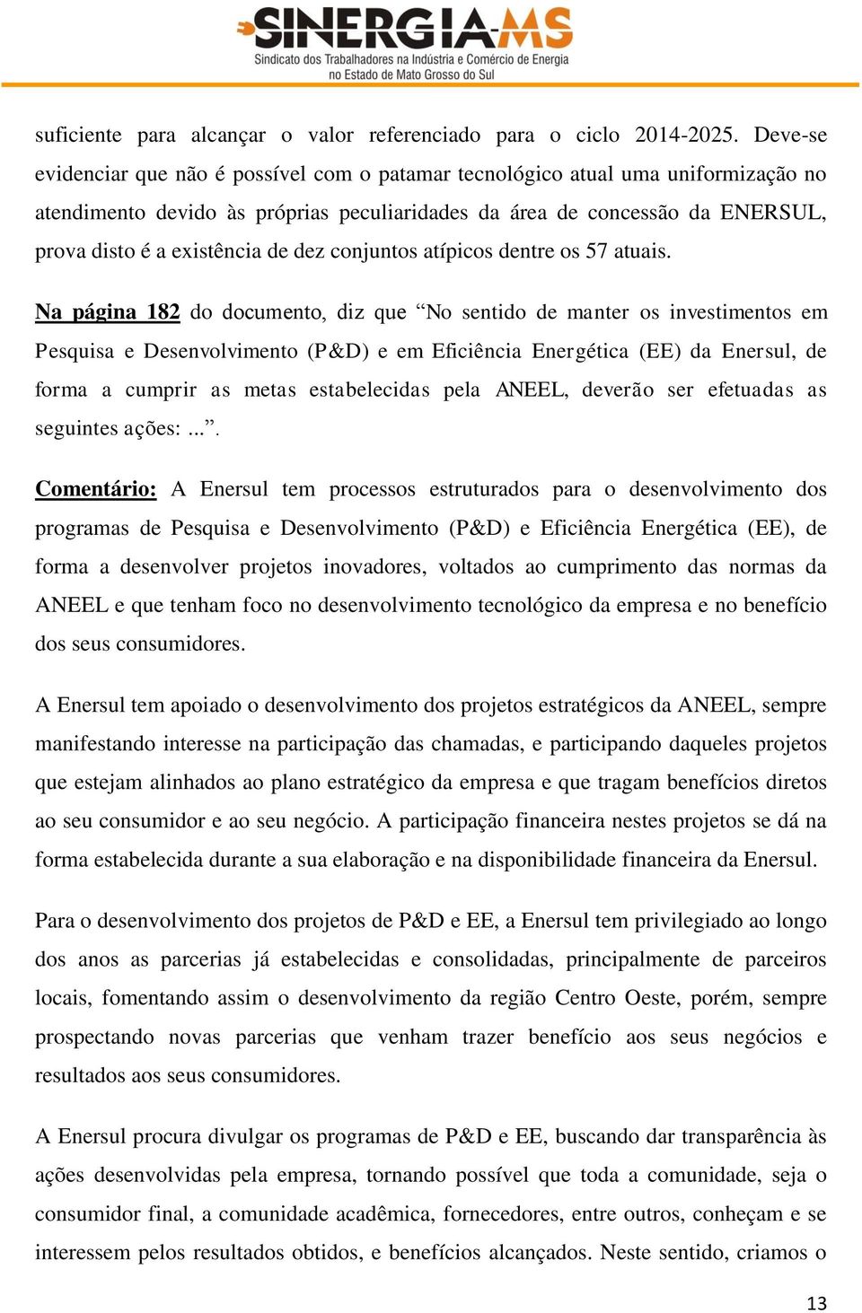 dez conjuntos atípicos dentre os 57 atuais.