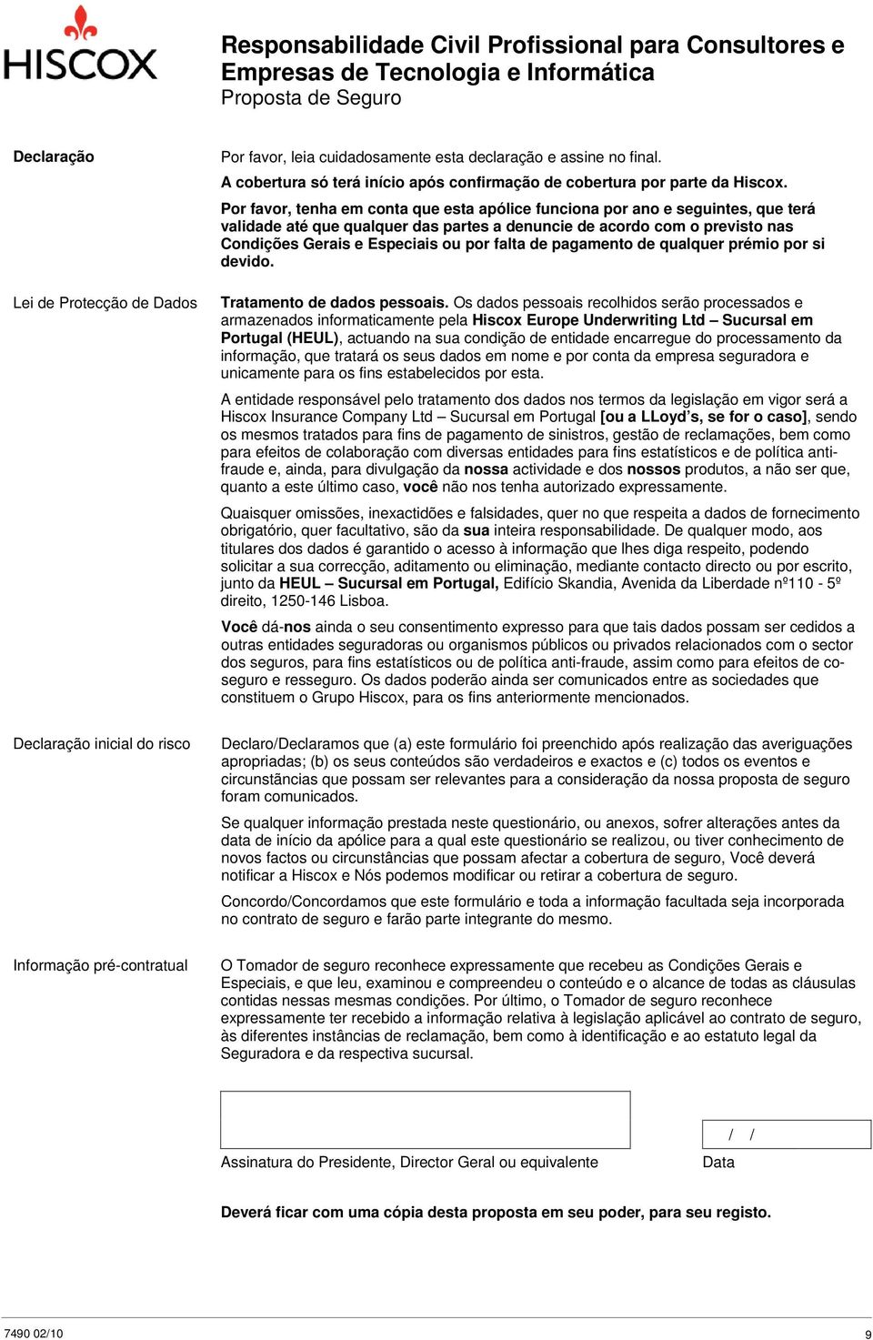 falta de pagamento de qualquer prémio por si devido. Tratamento de dados pessoais.