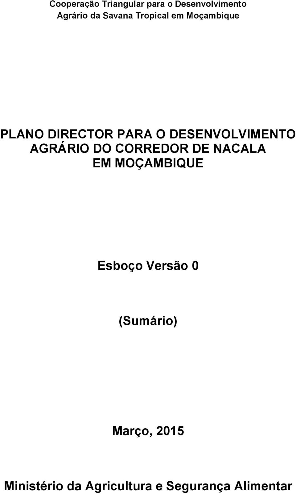 AGRÁRIO DO CORREDOR DE NACALA EM MOÇAMBIQUE Esboço Versão 0