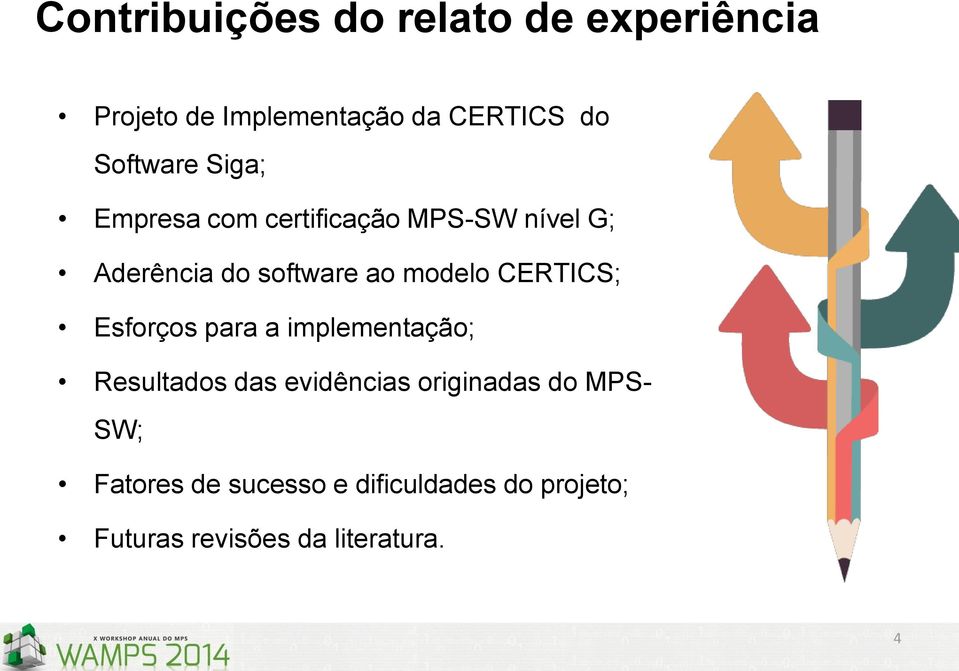 modelo CERTICS; Esforços para a implementação; Resultados das evidências originadas