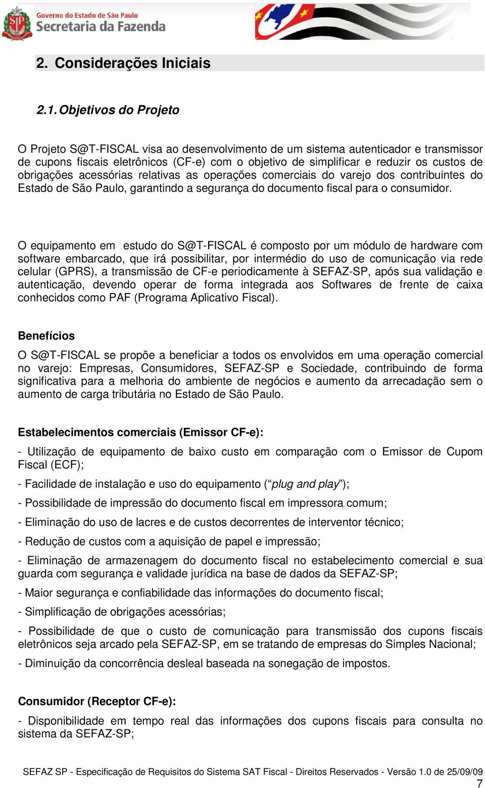 obrigações acessórias relativas as operações comerciais do varejo dos contribuintes do Estado de São Paulo, garantindo a segurança do documento fiscal para o consumidor.