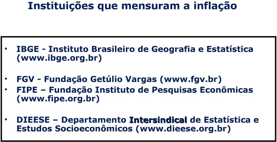 br) FIPE Fundação Instituto de Pesquisas Econômicas (www.fipe.org.
