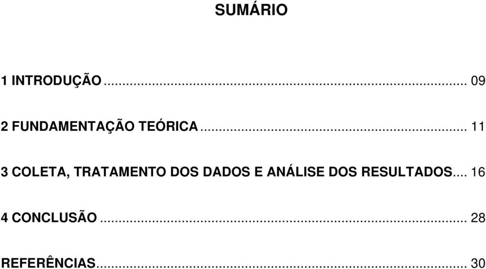 .. 11 3 COLETA, TRATAMENTO DOS DADOS E