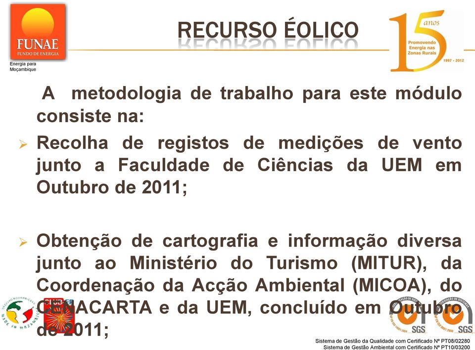 Obtenção de cartografia e informação diversa junto ao Ministério do Turismo (MITUR), da