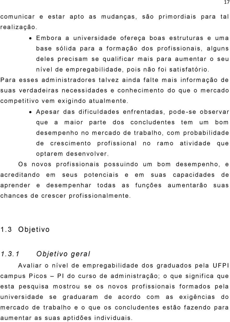 ade, pois não foi sa tisf atório.