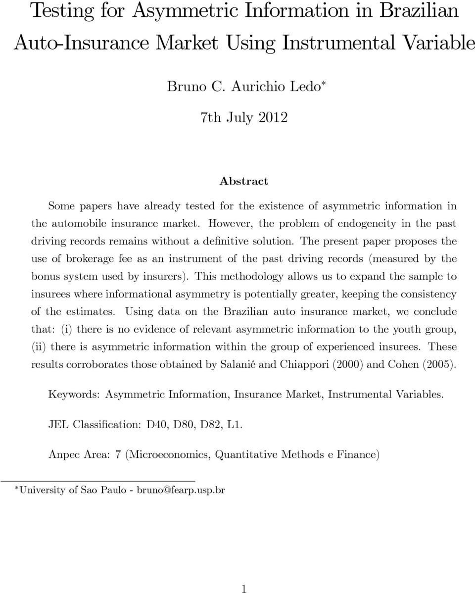 However, the problem of endogeneity in the past driving records remains without a definitive solution.