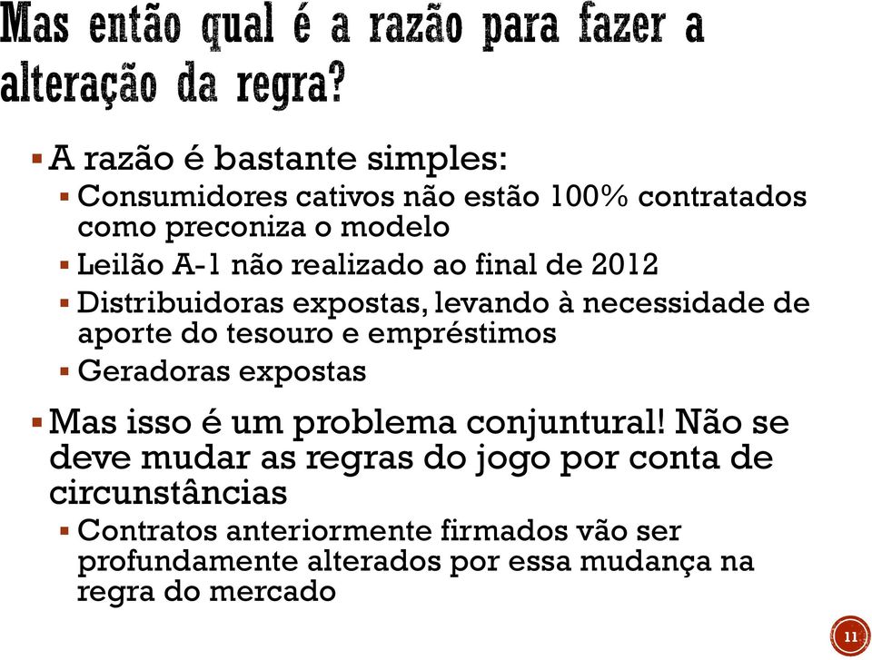 empréstimos Geradoras expostas Mas isso é um problema conjuntural!