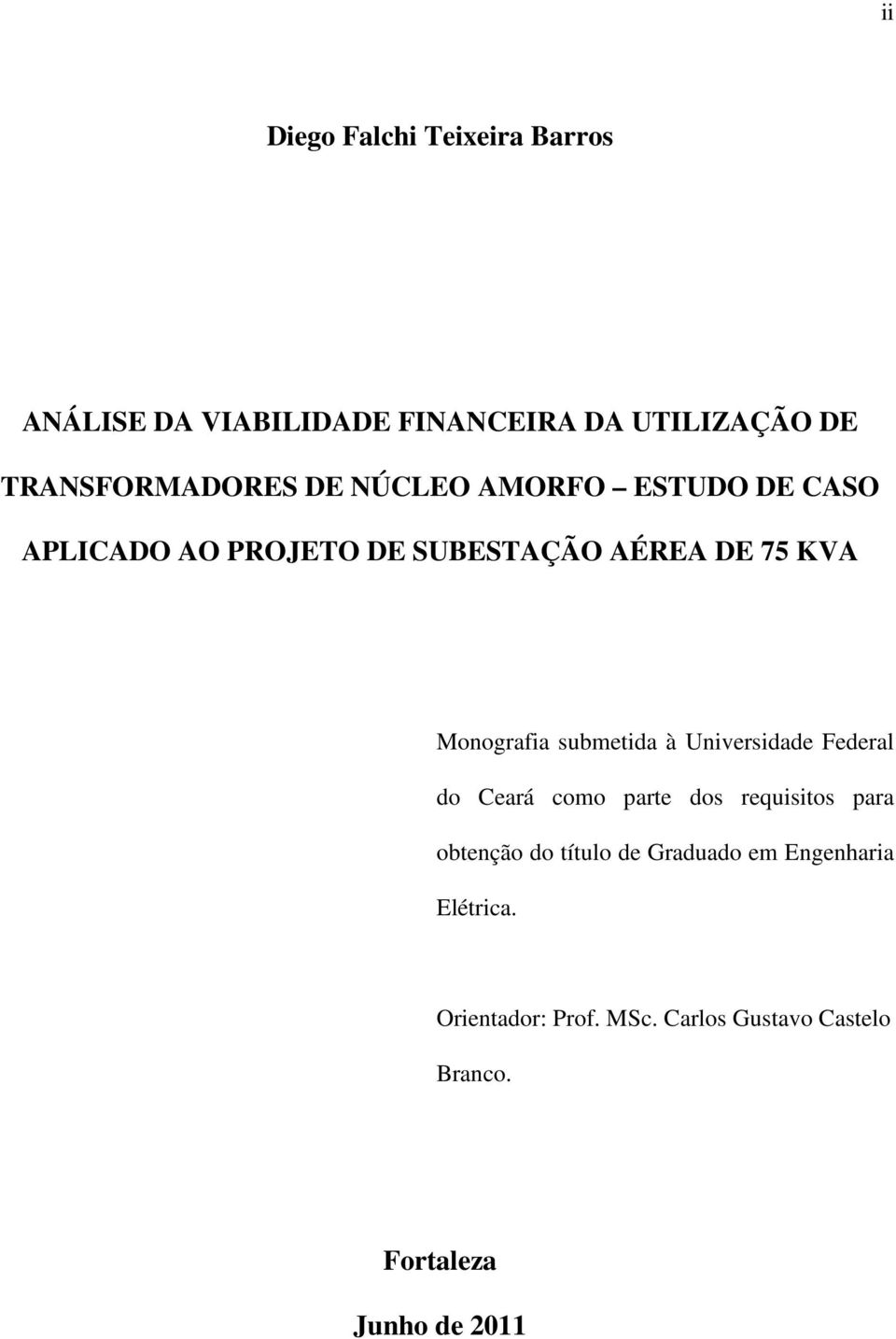 submetida à Universidade Federal do Ceará como parte dos requisitos para obtenção do título de