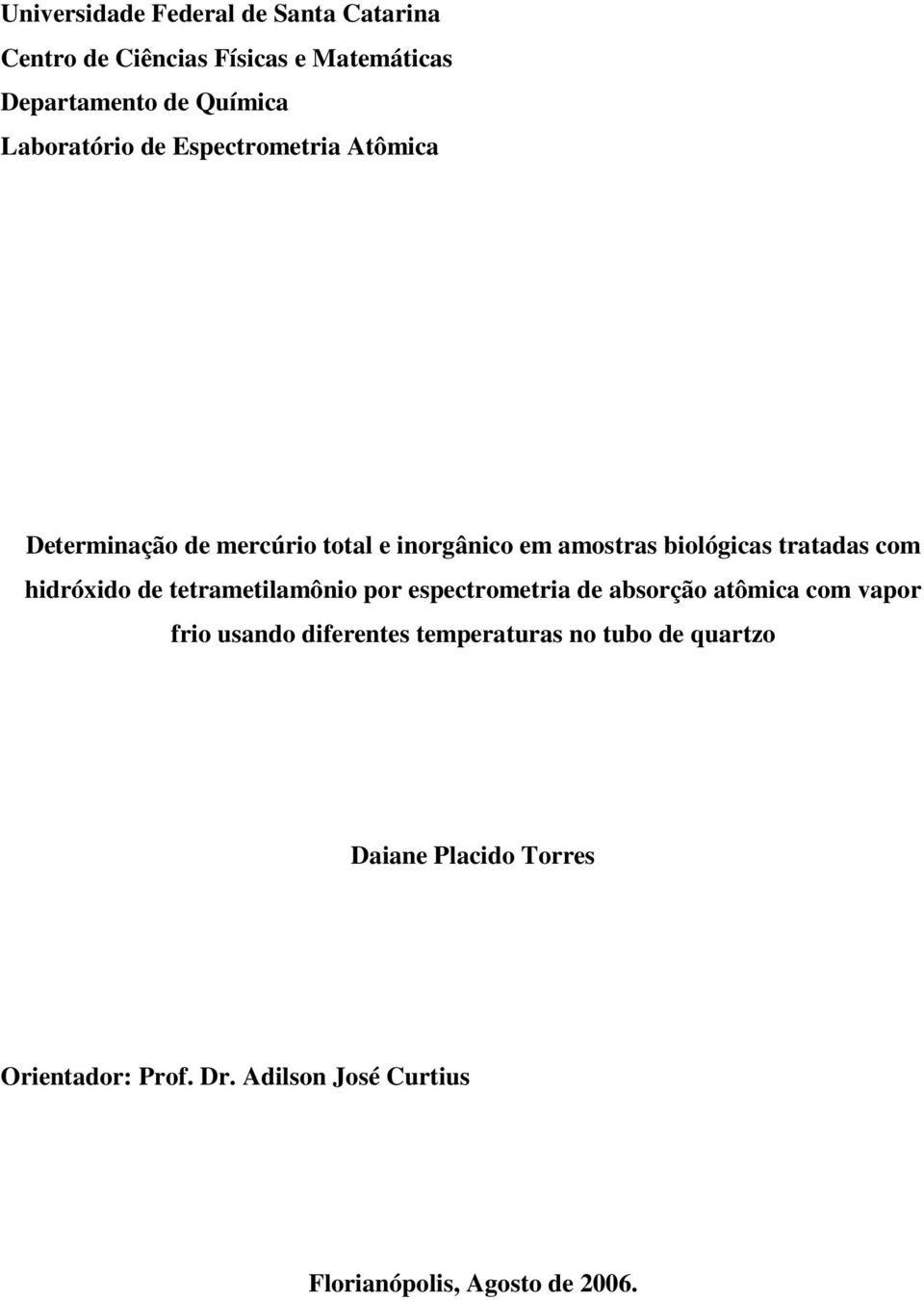 tratadas com hidróxido de tetrametilamônio por espectrometria de absorção atômica com vapor frio usando