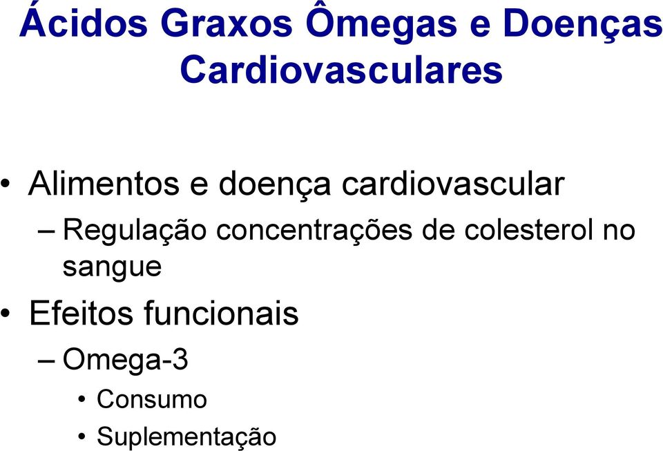 cardiovascular Regulação concentrações de