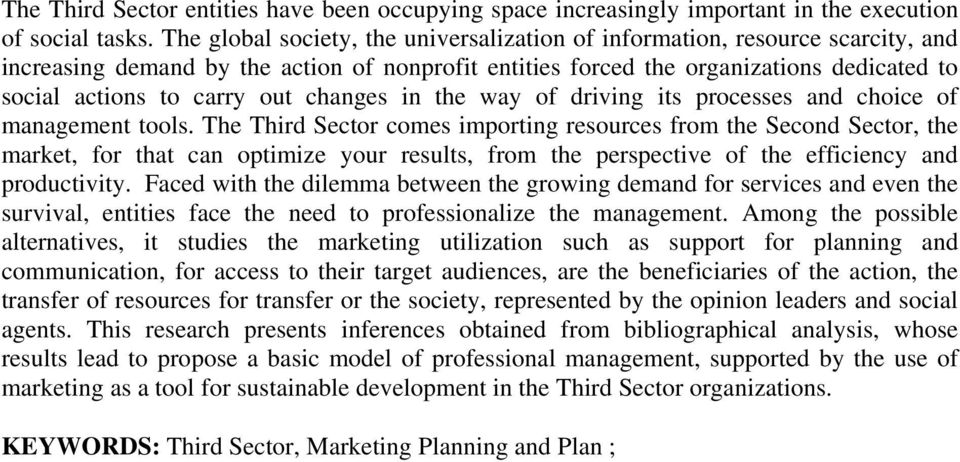 changes in the way of driving its processes and choice of management tools.