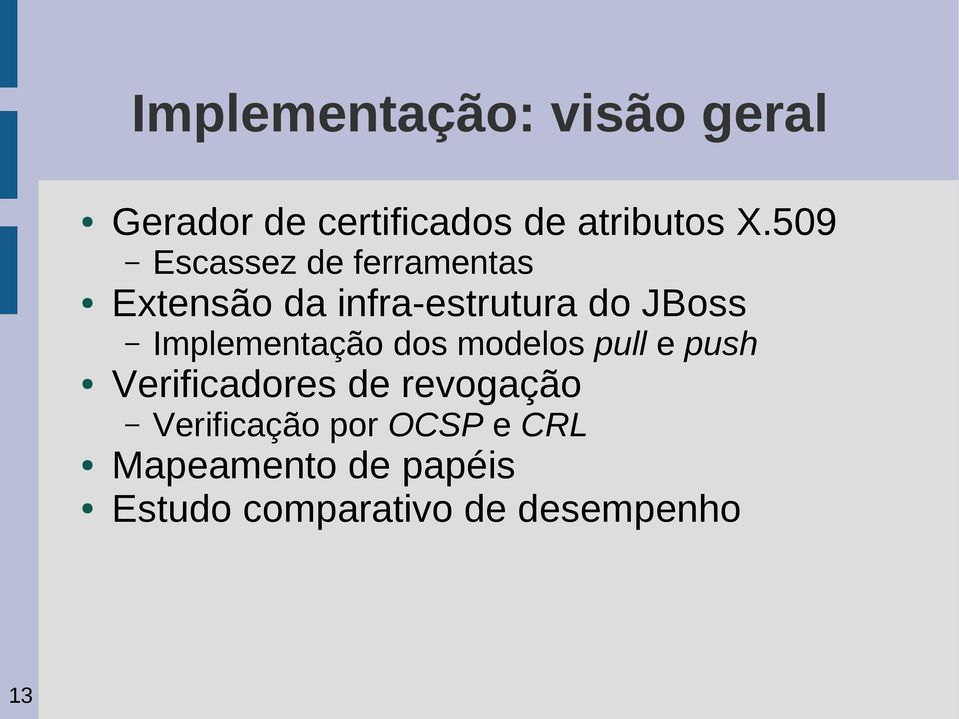 Implementação dos modelos pull e push Verificadores de revogação