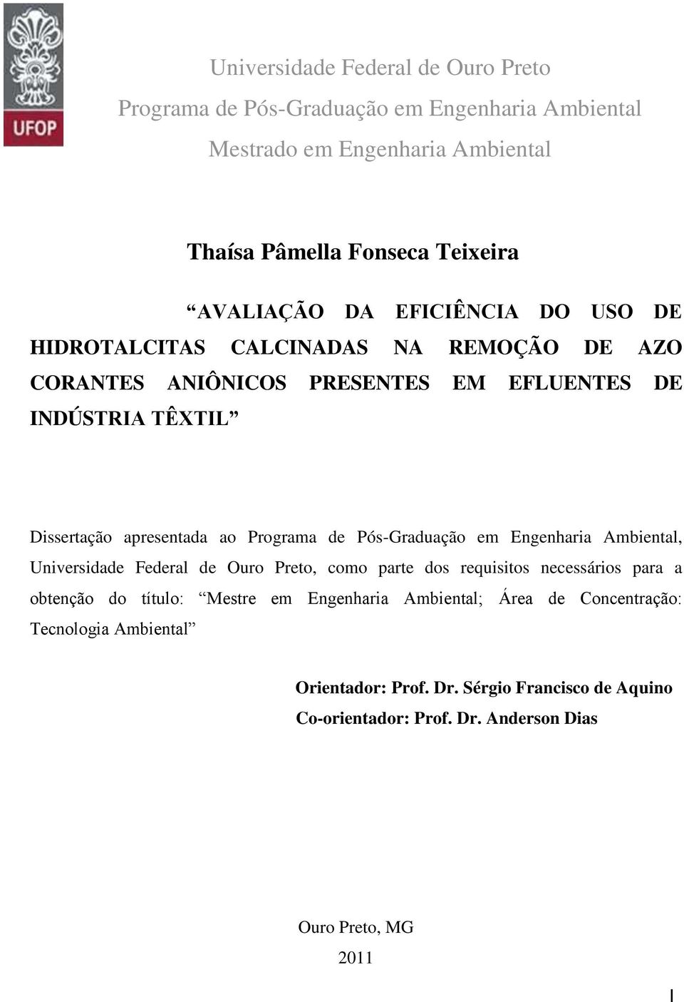 de Pós-Graduação em Engenharia Ambiental, Universidade Federal de Ouro Preto, como parte dos requisitos necessários para a obtenção do título: Mestre em