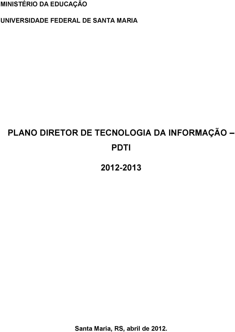 DE TECNOLOGIA DA INFORMAÇÃO PDTI