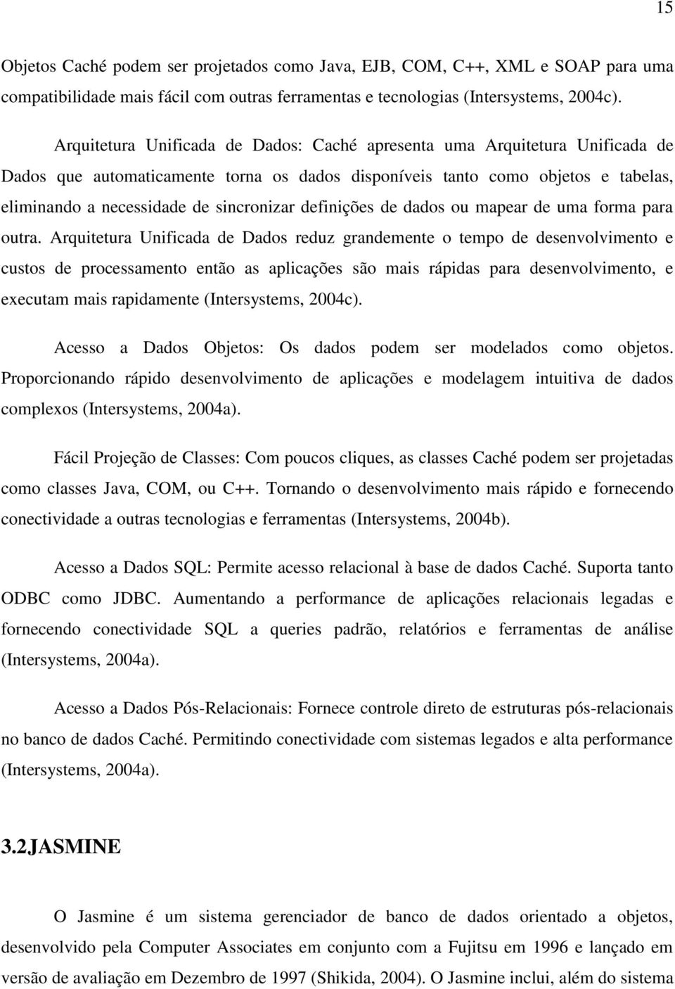 definições de dados ou mapear de uma forma para outra.